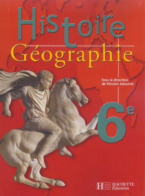 Histoire geographie 6e - livre de l'eleve - edition 2004 (édition 2004)