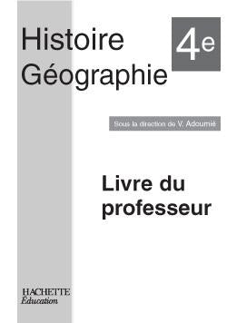 Histoire geographie ; 4eme ; livre du professeur (edition 2006)