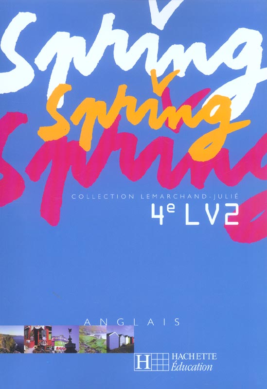 SPRING : anglais ; 4e LV2 ; livre de l'élève (édition 2004)