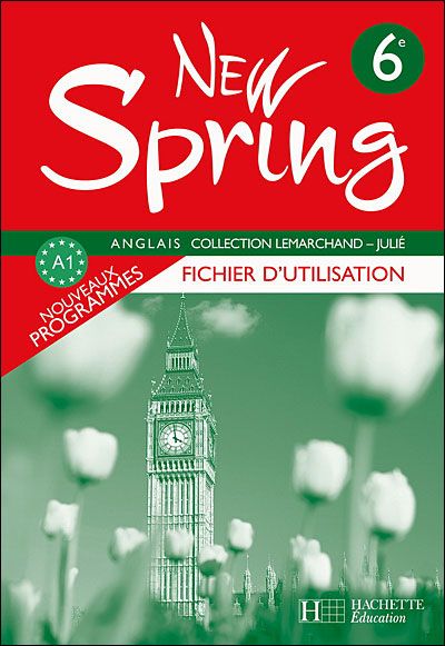 NEW SPRING : anglais ; 6ème ; LV1 ; fichier d'utilisation (édition 2006)