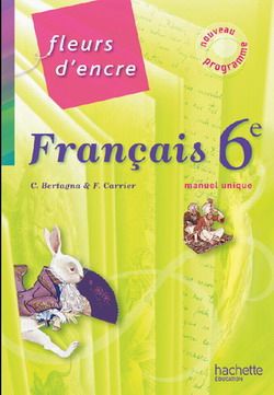 Fleurs d'encre : français ; 6ème ; livre de l'élève (édition 2009)