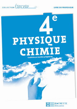 Etincelle physique chimie 4e - livre du professeur - edition 2007