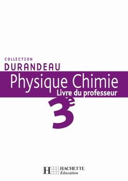 Physique chimie durandeau 3e - livre du professeur - edition 2008