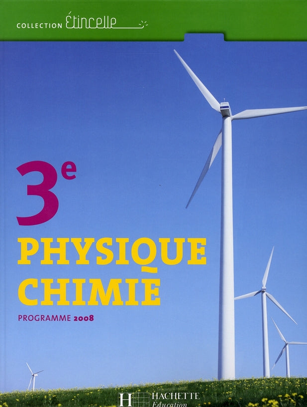 Physique-chimie ; 3ème ; livre de l'élève (édition 2008)