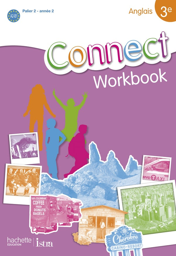 CONNECT : anglais ; 3ème ; palier 2, année 2 ; workbook (édition 2009)