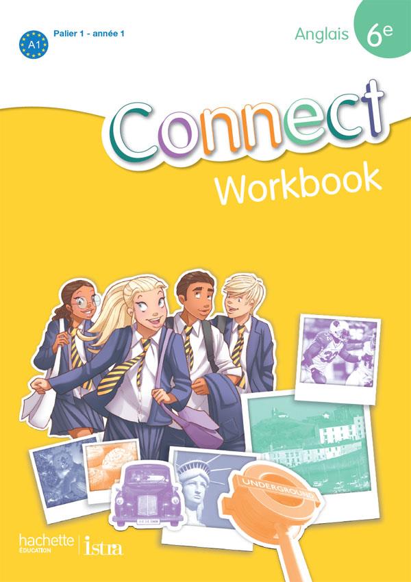 CONNECT : anglais ; 6ème palier 1 A1 ; workbook (édition 2011)