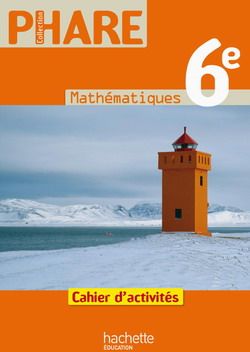 PHARE : mathématiques ; 6ème ; cahier d'activités (édition 2009)