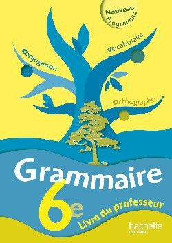 Grammaire ; 6ème ; livre du professeur