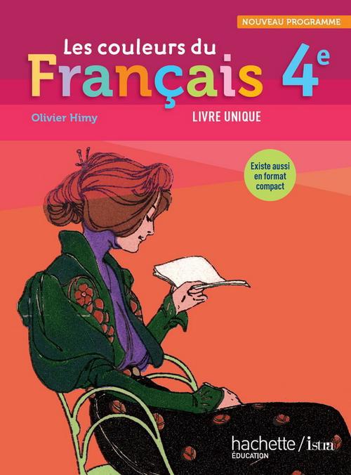 Les couleurs du français : 4ème ; livre de l'élève (édition 2011)