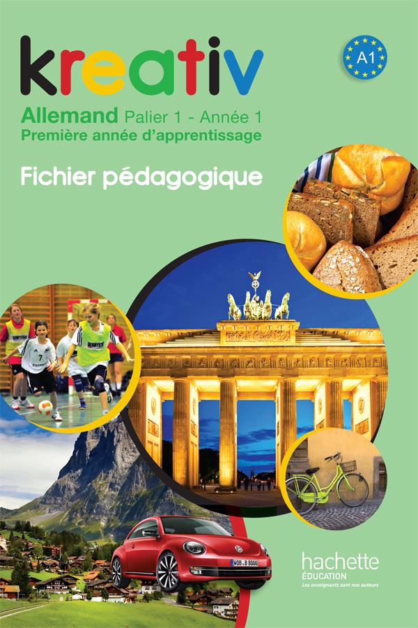 KREATIV : allemand ; palier 1 ; année 1 ; fichier pédagogique