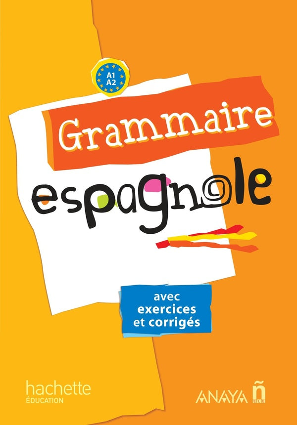 Grammaire espagnole avec exercices corrigés ; collège ; A1/A2