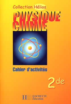 Sciences physiques 2nde ; livre / cahiers d'activites
