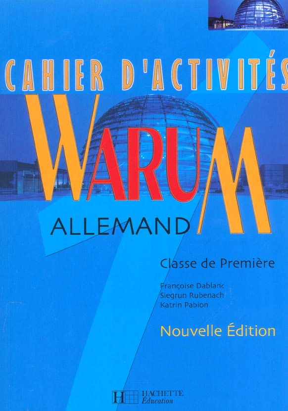 Warum 1re - allemand - cahier d'activites - nouvelle edition 2002