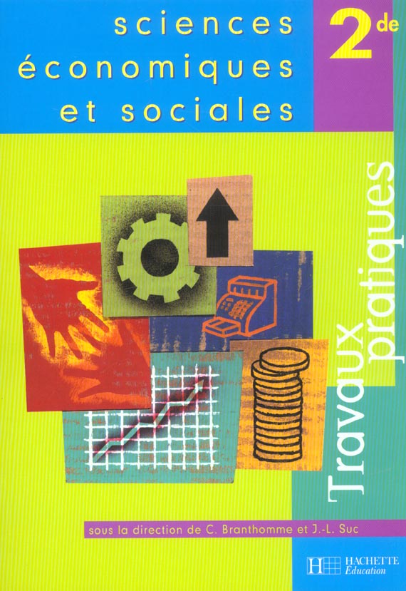 Sciences economiques et sociales 2e - travaux pratiques - edition 2003