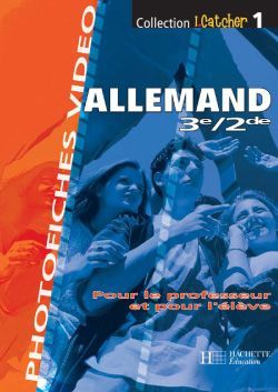 I.CATCHER : allemand ; 3e/2nde ; photofiches (édition 2004)