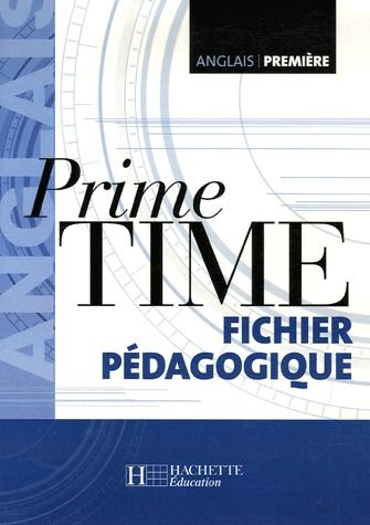 Anglais ; 1ère ; prime time ; fichier pédagogique