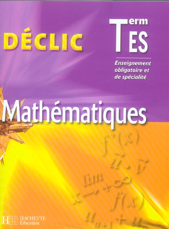 Déclic : ENSEIGNEMENT OBLIGATOIRE ET DE SPECIALITE (EDITION 2006)