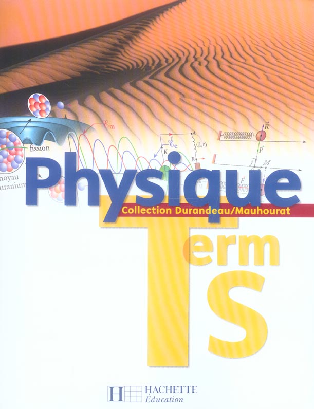 Physique ; terminale s ; livre de l'eleve (edition 2006)