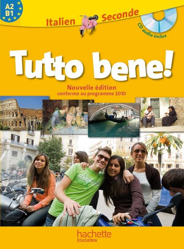TUTTO BENE! : italien ; 2nde ; A2/B1 ; livre de l'élève (édition 2010)