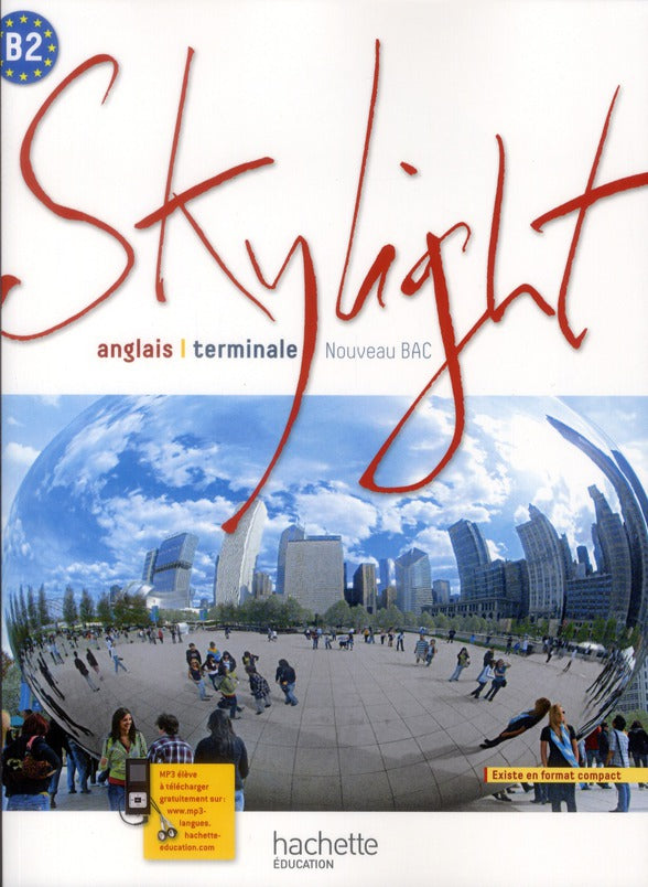 SKYLIGHT : anglais ; terminale ; livre de l'élève (édition 2012)