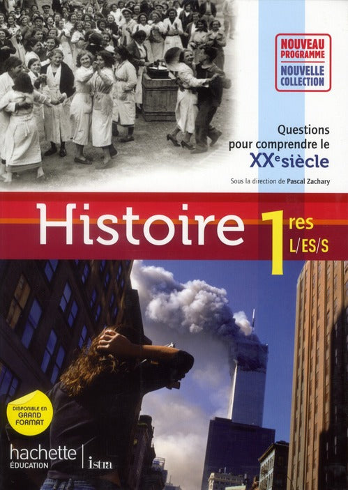 Histoire ; 1ères ES/L/S ; livre de l'élève (édition 2011)