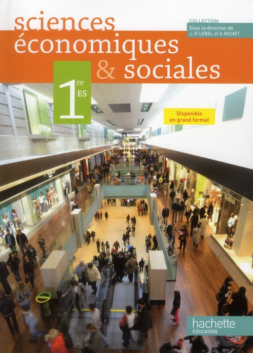 Sciences économiques et sociales ; 1ère ES ; livre de l'élève (édition 2011)
