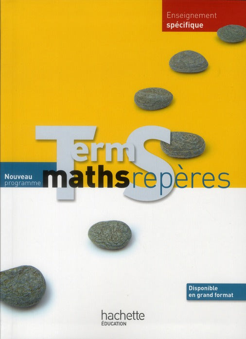 Repères : mathématiques ; terminales S ; enseignement spécifique ; livre de l'élève (édition 2012)