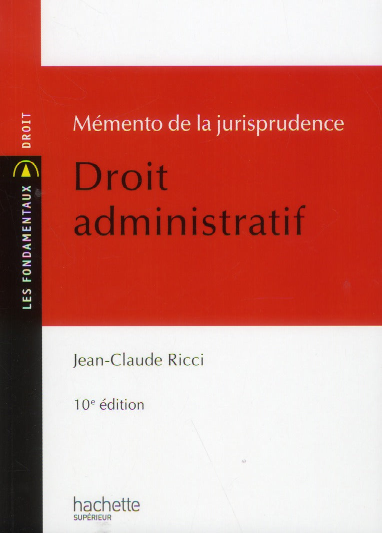 Mémento de la jurisprudence ; droit administratif (10e édition)