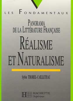Panorama de la litterature francaise ; realisme et naturalisme