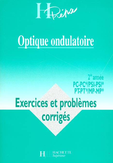 Optique ondulatoire ; mp pc psi 2e annee ; exercices et problemes corriges