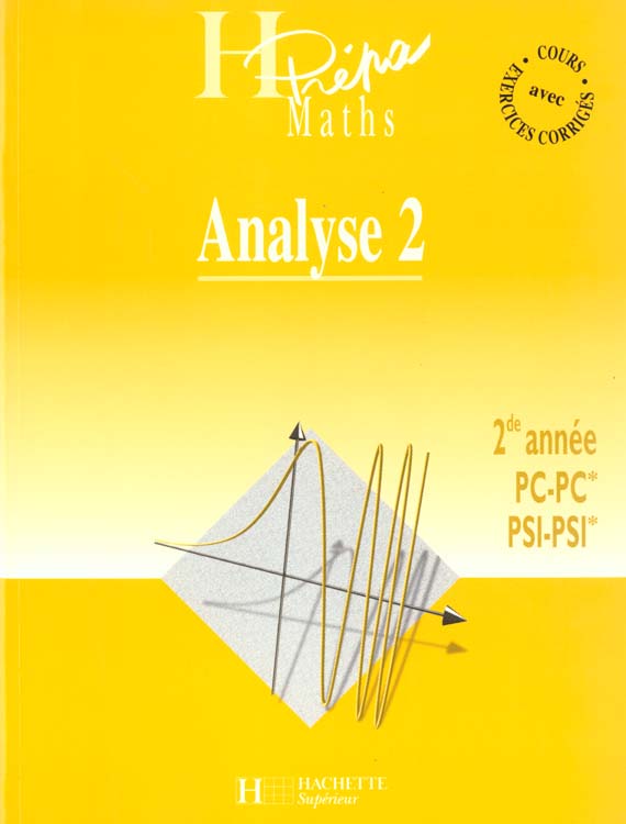 Analyse deuxieme annee pc psi t.2 ; fonction d'une variable reelle