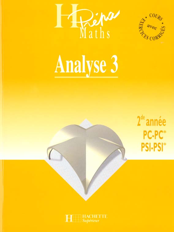 Analyse deuxieme annee pc psi t.3 ; fonction d'une variable reelle
