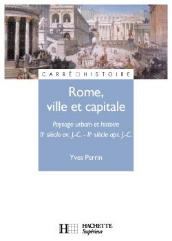 Rome, ville et capitale - IIe siècle av. J.-C. / IIe siècle apr. J.-C. : IIe siècle av. J.-C. - IIe siècle apr. J.-C.