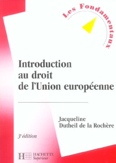 Introduction au droit de l'union europeenne ; 3e edition