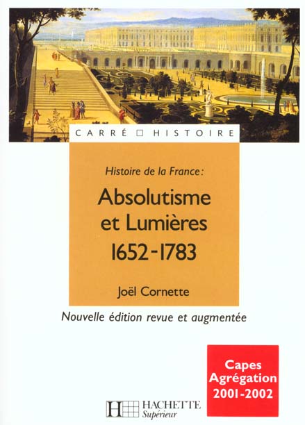 Histoire de la france ; absolutisme et lumieres 1652-1783