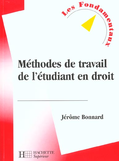 Methodes de travail de l'etudiant en droit