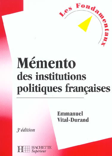 Memento des institutions politiques francaises ; 3e edition