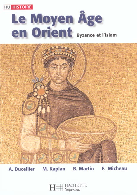 Le moyen âge en orient ; Byzance et l'Islam (édition 2003)