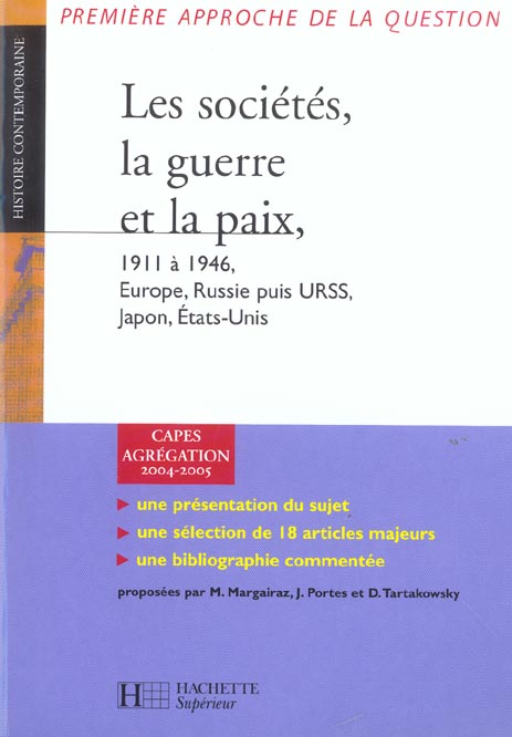 Les SOCIETES, LA GUERRE ET LA PAIX 1911-1946 (édition 2004/2005)