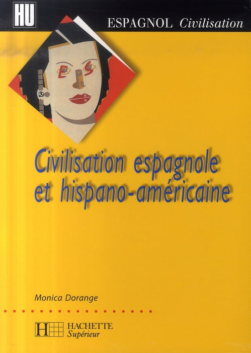 HU ESPAGNOL - CIVILISATION : civilsation espagnole et hispano-américaine