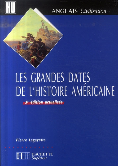 Les grandes dates de l'histoire américaine (3e édition)