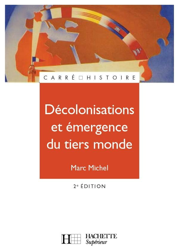 Décolonisations et émergence du tiers monde (édition 2005)