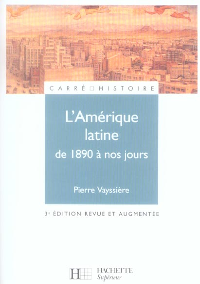 L'amerique latine de 1890 a nos jours (3e édition)