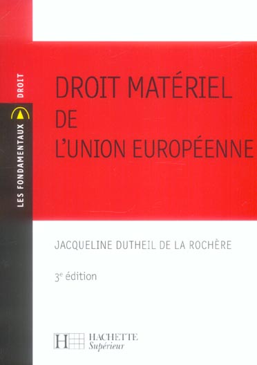 Droit materiel de l'union europeenne - 3e edition