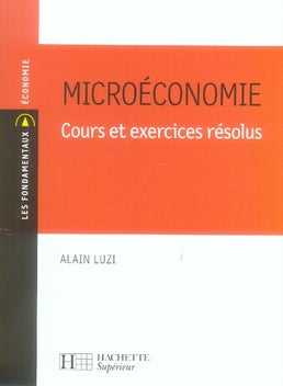 Microéconomie ; cours et exercices corrigés