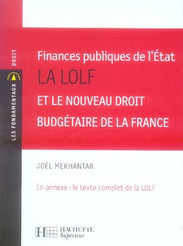 Finances publiques de l'état ; la lolf et le nouveau droit budgétaire de la france