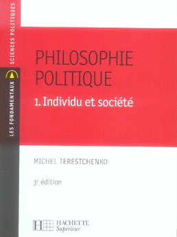 Philosophie politique Tome 1 ; individu et société