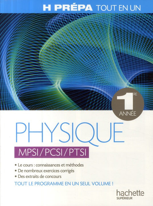Physique tout en un ; PSI, PCSI, PTSI