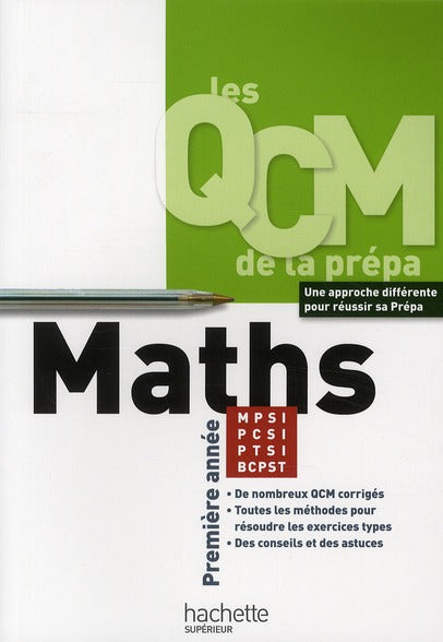 LES QCM DE LA PREPA : mathématiques ; première année MPSI/PTSI/PCSI/BCPST