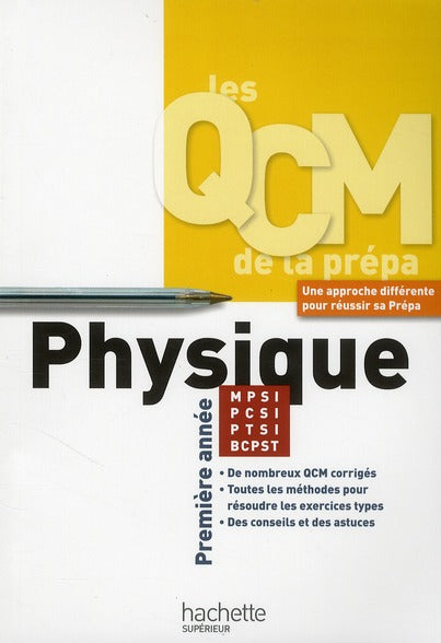 LES QCM DE LA PREPA : physique ; première année MPSI/PTSI/PCSI/BCPST